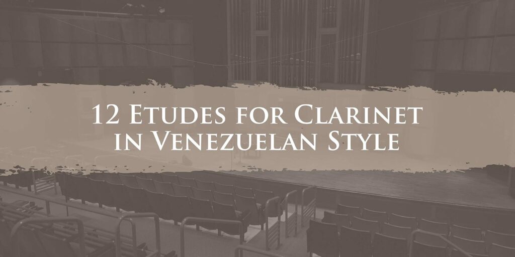 12 Etudes for Clarinet in Venezuelan Style